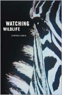 Cynthia Chris: Watching Wildlife