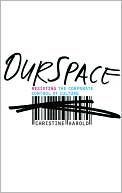 Book cover image of Ourspace: Resisting the Corporate Control of Culture by Christine Harold