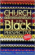 Floyd Massey: Church Administration in the Black Perspective