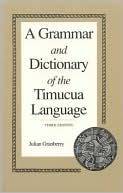 Book cover image of A Grammar and Dictionary of the Timucua Language by Julian Granberry