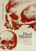 Book cover image of Head Masters: Phrenology, Secular Education, and Nineteenth-Century Social Thought by Stephen Tomlinson
