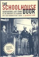 Book cover image of The Schoolhouse Door by E. Culpepper Clark