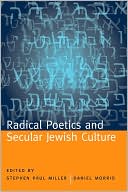 Stephen Paul Miller: Radical Poetics and Secular Jewish Culture