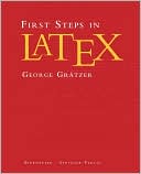George Gr tzer: First Steps in LaTeX