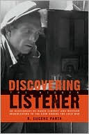 R. Eugene Parta: Discovering the Hidden Listener: Empirical Assessment of Radio Liberty and Western Broadcasting to the USSR during the Cold War