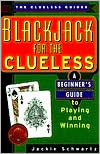 Book cover image of Blackjack for the Clueless: A Beginner's Guide to Playing and Winning by Walter Thomason