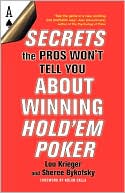 Lou Krieger: Secrets the Pros Won't Tell You About Winning Hold'em Poker