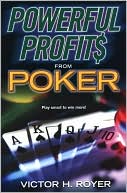 Victor Royer: Powerful Profits from Poker