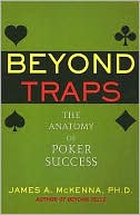 James McKenna: Beyond Traps: The Anatomy of Poker Success