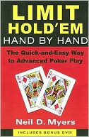 Neil Myers: Limit Hold 'Em Hand by Hand: The Quick and Easy Way to Advanced Poker Play