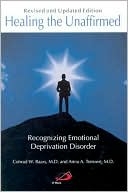 Conrad W. Baars: Healing the Unaffirmed: Recognizing Emotional Deprivation Disorder