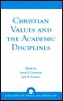 Book cover image of Christian Values And The Academic Disciplines by Floyd D. Crenshaw