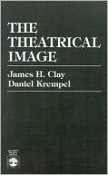 James H. Clay: Theatrical Image