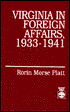 Rorin M. Platt: Virginia in Foreign Affairs, 1933-1941