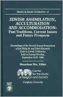 Book cover image of Jewish Assimilation, Acculturation and Accommodation: Past Traditions, Current Issues and Future Prospects (Studies in Jewish Civilization Series #2) by Menachem Mor