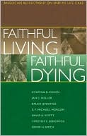 End of Life Task Force of the Standing C: Faithful Living, Faithful Dying: Anglican Reflections on End of Life Care