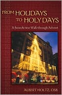 Book cover image of From Holidays to Holy Days by Albert Holtz