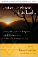 Jamal Rahman: Out of Darkness into Light: Spiritual Guidance in the Quran with Reflections from Jewish and Christian Sources