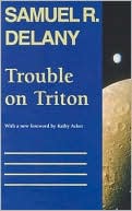 Samuel R. Delany: Trouble on Triton: An Ambiguous Heterotopia