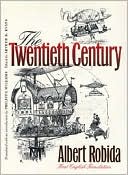 Book cover image of The Twentieth Century by Albert Robida