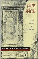 Book cover image of Paris Spleen: Little Poems in Prose by Charles Baudelaire