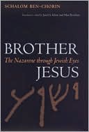 Book cover image of Brother Jesus: The Nazarene through Jewish Eyes by Ben-Chorin