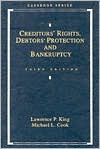 Book cover image of Creditors' Rights, Debtors' Protection And Bankruptcy by Lawrence P. King