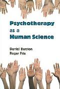 Daniel Burston: Psychotherapy as a Human Science