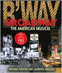 Book cover image of Broadway: The American Musical by Michael Kantor