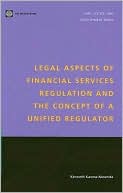 Book cover image of Legal Aspects of Financial Services Regulation and the Concept of a Unified Regulator by Kenneth Kaoma Mwenda