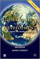 Ian Goldin: Globalization for Development: Trade, Finance, Aid, Migration, and Policy