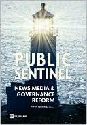 Book cover image of Public Sentinel: News Media and Governance Reform by Pippa Norris