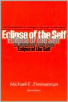 Michael E. Zimmerman: Eclipse of the Self: The Development of Heidegger's Concept of Authenticity