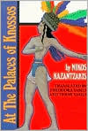 Nikos Kazantzakis: At the Palaces of Knossos