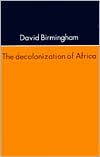 Book cover image of Decolonization of Africa by David Birmingham