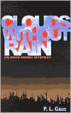 Book cover image of Clouds without Rain (Ohio Amish Mystery Series #3) by P. L. Gaus
