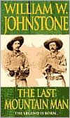Book cover image of The Last Mountain Man by William W. Johnstone