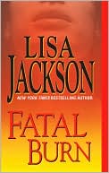 Lisa Jackson: Fatal Burn