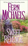 Fern Michaels: Sweet Revenge (Sisterhood Series #5)