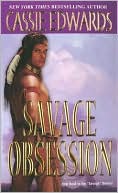 Book cover image of Savage Obsession by Cassie Edwards