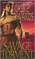 Book cover image of Savage Torment by Cassie Edwards