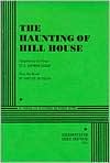Shirley Jackson: The Haunting of Hill House: A Play