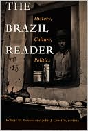 Book cover image of The Brazil Reader: History, Culture, Politics by Robert M. Levine