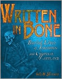 Book cover image of Written in Bone: Buried Lives of Jamestown and Colonial Maryland by Sally M. Walker