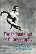 Lynne Anne Blom: The Intimate Act Of Choreography