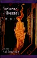 Book cover image of Voces femeninas de Hispanoamerica: Antologia (Female Voices of Latin America: An Anthology) (Pitt Latin American Series) by Gloria Bautista Gutierrez