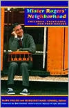 Book cover image of Mister Rogers Neighborhood: Children Television And Fred Rogers by Mark Collins