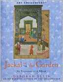 Book cover image of Jackal in the Garden: An Encounter with Bihzad by Deborah Ellis