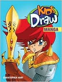 Book cover image of Kids Draw Manga by Christopher Hart