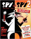 Book cover image of Spy vs. Spy 2: The Joke and Dagger Files by Peter Kuper